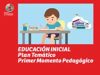 Primer Momento Padagogico Plan Tematico Educacion Inicial